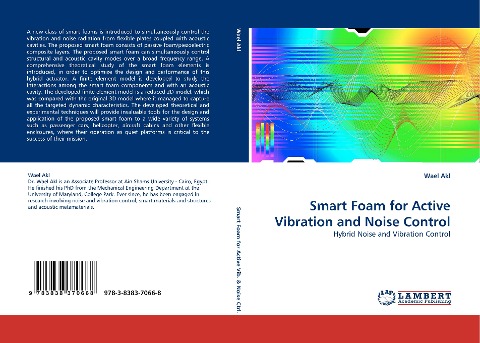 Smart Foam for Active Vibration and Noise Control: Hybrid Noise and Vibration Control