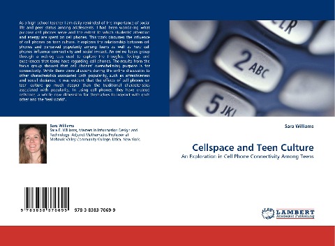 Cellspace and Teen Culture: An Exploration in Cell Phone Connectivity Among Teens
