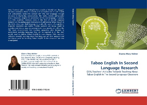 Taboo English In Second Language Research: ESOL Teachers' Attitudes Towards Teaching About Taboo English In The Second Language Classroom