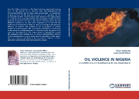 OIL VIOLENCE IN NIGERIA: CHECKMATING ITS RESURGENCE IN THE NIGER DELTA