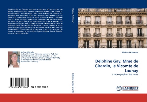 Delphine Gay, Mme de Girardin, le Vicomte de Launay: a monograph of the muse