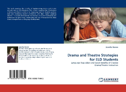 Drama and Theatre Strategies for ELD Students: Language Acquisition and Social Benefits of Creative Drama/Theatre Instruction