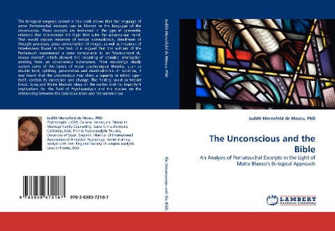 The Unconscious and the Bible: An Analysis of Pentateuchal Excerpts in the Light of Matte Blancos Bi-logical Approach