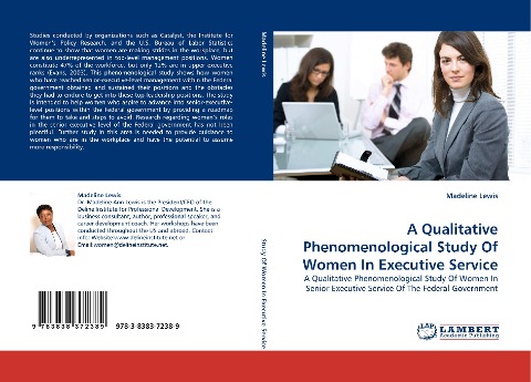 A Qualitative Phenomenological Study Of Women In Executive Service: A Qualitative Phenomenological Study Of Women In Senior Executive Service Of The Federal Government