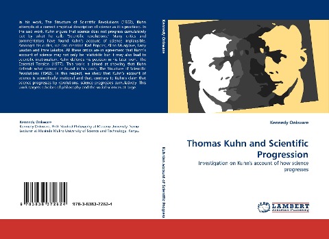 Thomas Kuhn and Scientific Progression: Investigation on Kuhns account of how science progresses