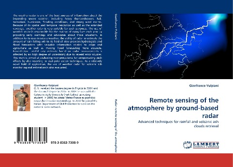 Remote sensing of the atmosphere by ground-based radar: Advanced techniques for rainfall and volcanic ash clouds retrieval