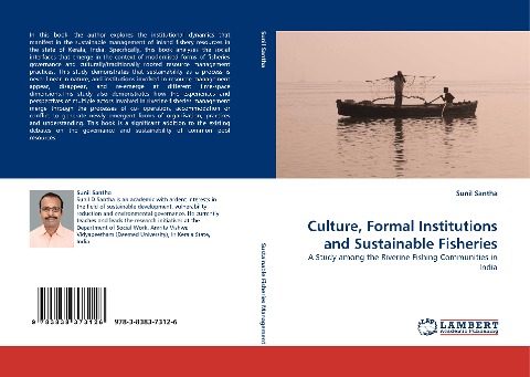 Culture, Formal Institutions and Sustainable Fisheries: A Study among the Riverine Fishing Communities in India