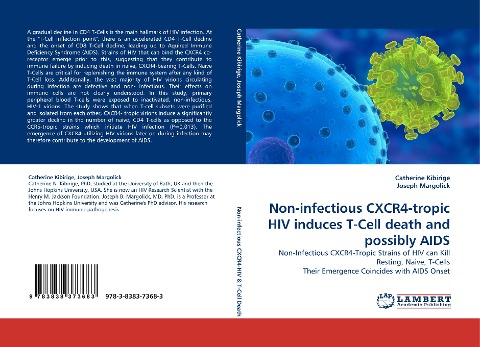 Non-infectious CXCR4-tropic HIV induces T-Cell death and possibly AIDS: Non-Infectious CXCR4-Tropic Strains of HIV can Kill Resting, Naive, T-Cells Their Emergence Coincides with AIDS Onset