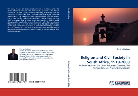 Religion and Civil Society in South Africa, 1910-2000: An Examination of The Dutch Reformed Churches, The Pentecostals, and Prophetic Christianity