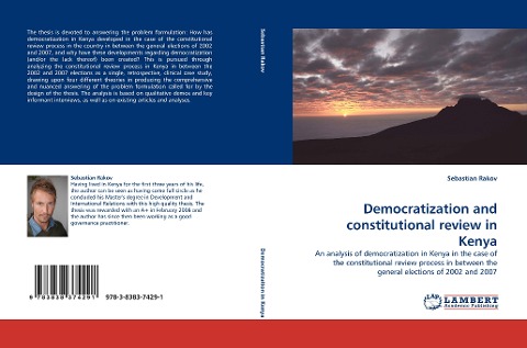 Democratization and constitutional review in Kenya: An analysis of democratization in Kenya in the case of the constitutional review process in between the general elections of 2002 and 2007