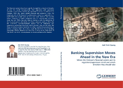 Banking Supervision Moves Ahead in the New Era: Where the Vietnams financial system and its regulators/supervisors stand and which direction they should take