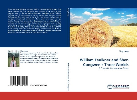 William Faulkner and Shen Congwens Three Worlds: A Thematic Comparative Study