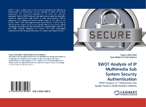 SWOT Analysis of IP Multimedia Sub System Security Authentication: SWOT Analysis of IP Multimedia Sub System Security Authentication schemes