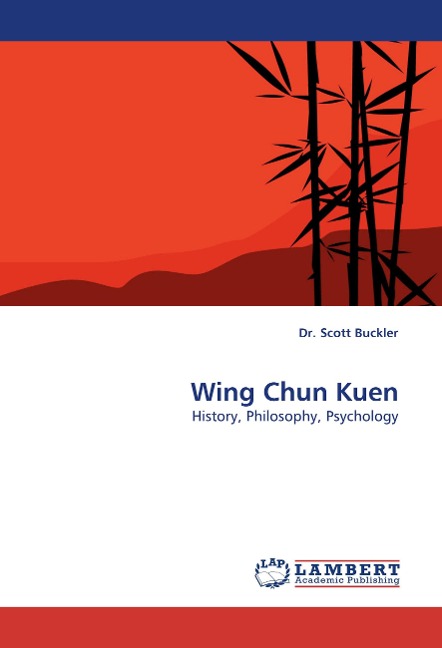 Wing Chun Kuen: History, Philosophy, Psychology