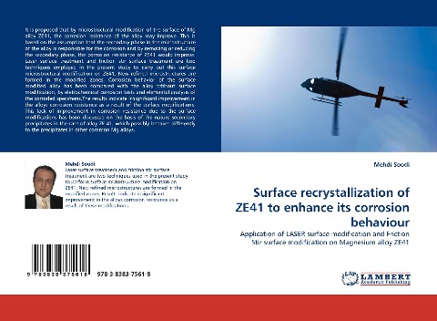 Surface recrystallization of ZE41 to enhance its corrosion behaviour: Application of LASER surface modification and Friction Stir surface modification on Magnesium alloy ZE41