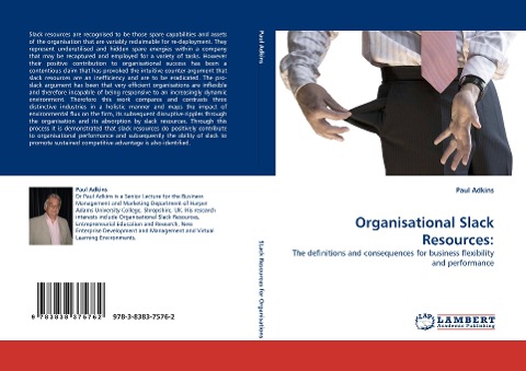 Organisational Slack Resources:: The definitions and consequences for business flexibility and performance