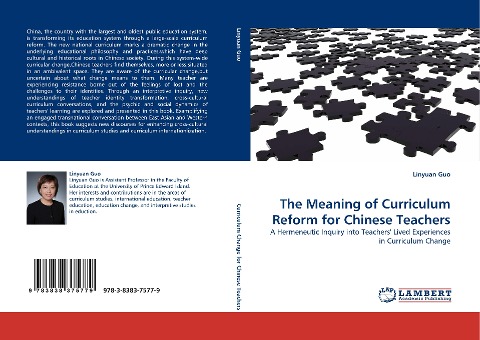 The Meaning of Curriculum Reform for Chinese Teachers: A Hermeneutic Inquiry into Teachers Lived Experiences in Curriculum Change