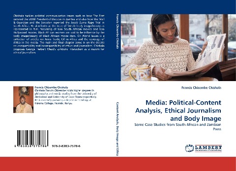 Media: Political-Content Analysis, Ethical Journalism and Body Image: Some Case Studies from South African and Zambian Press