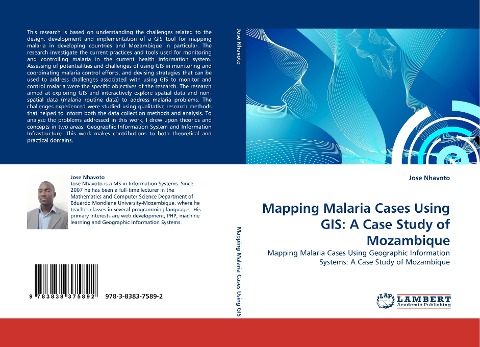 Mapping Malaria Cases Using GIS: A Case Study of Mozambique: Mapping Malaria Cases Using Geographic Information Systems: A Case Study of Mozambique