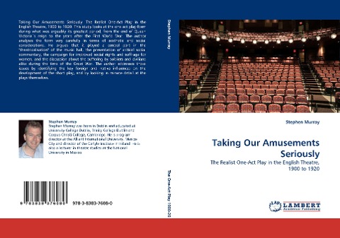 Taking Our Amusements Seriously: The Realist One-Act Play in the English Theatre, 1900 to 1920