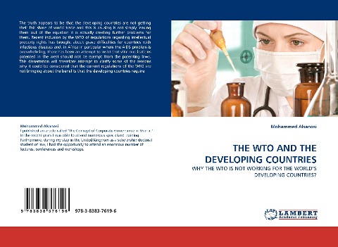 THE WTO AND THE DEVELOPING COUNTRIES: WHY THE WTO IS NOT WORKING FOR THE WORLDS DEVELOPING COUNTRIES?