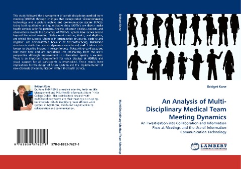 An Analysis of Multi-Disciplinary Medical Team Meeting Dynamics: An Investigation into Collaboration and Information Flow at Meetings and the Use of Information Communication Technology