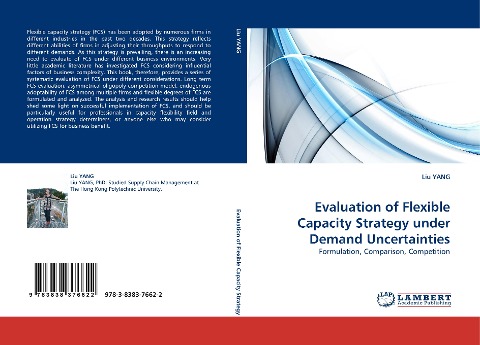 Evaluation of Flexible Capacity Strategy under Demand Uncertainties: Formulation, Comparison, Competition