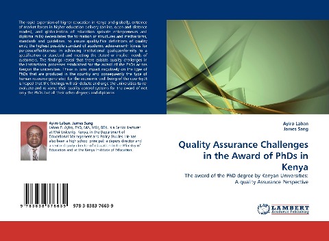 Quality Assurance Challenges in the Award of PhDs in Kenya: The award of the PhD degree by Kenyan Universities: A quality Assurance Perspective