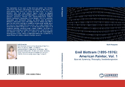 Emil Bisttram (1895-1976): American Painter, Vol. 1: Dynamic Symmetry, Theosophy, Swedenborgianism