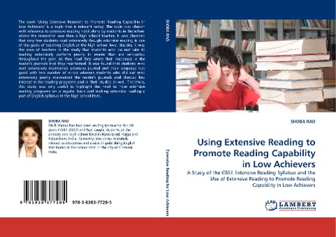 Using Extensive Reading to Promote Reading Capability in Low Achievers: A Study of the CBSE Extensive Reading Syllabus and the Use of Extensive Reading to Promote Reading Capability in Low Achievers