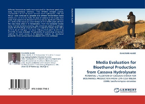 Media Evaluation for Bioethanol Production from Cassava Hydrolysate: POTENTIAL UTILIZATION OF CASSAVA STARCH FOR BIOETHANOL PRODUCTION FROM LOW COST MEDIA USING Saccharomyces cerevisiae