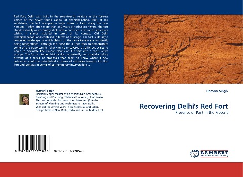 Recovering Delhis Red Fort: Presence of Past in the Present