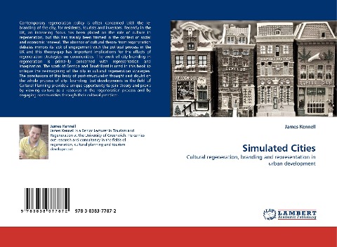 Simulated Cities: Cultural regeneration, branding and representation in urban development