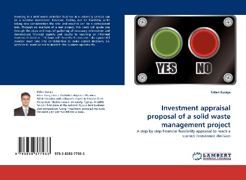 Investment appraisal proposal of a solid waste management project: A step by step financial feasibility appraisal to reach a correct investment decision