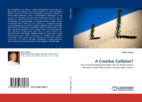 A Creative Collision?: The Musical Developments Born Out of the Encounter Between Finnish Missionaries and Owambo Culture