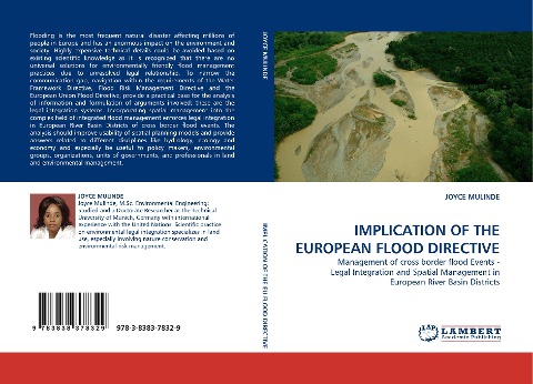 IMPLICATION OF THE EUROPEAN FLOOD DIRECTIVE: Management of cross border flood Events - Legal Integration and Spatial Management in European River Basin Districts