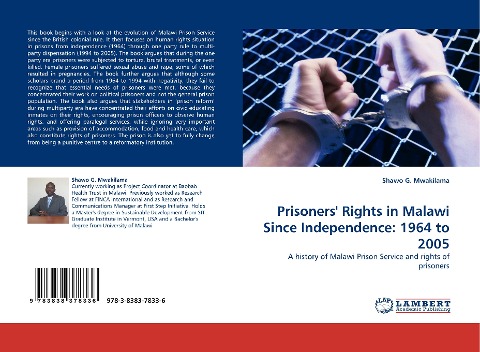 Prisoners Rights in Malawi Since Independence: 1964 to 2005: A history of Malawi Prison Service and rights of prisoners