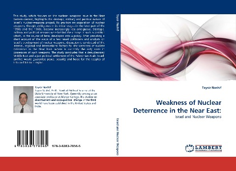 Weakness of Nuclear Deterrence in the Near East:: Israel and Nuclear Weapons