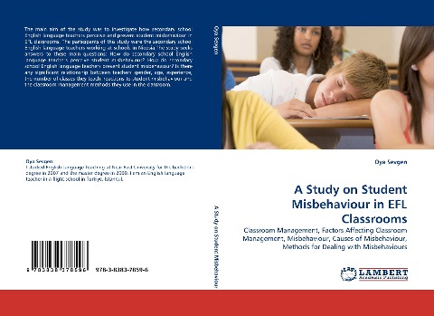 A Study on Student Misbehaviour in EFL Classrooms: Classroom Management, Factors Affecting Classroom Management, Misbehaviour, Causes of Misbehaviour, Methods for Dealing with Misbehaviours
