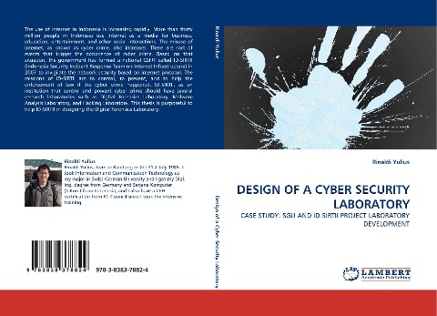 DESIGN OF A CYBER SECURITY LABORATORY: CASE STUDY: SGU AND ID-SIRTII PROJECT LABORATORY DEVELOPMENT