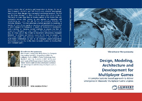 Design, Modeling, Architecture and Development for Multiplayer Games: A Complex Systems based approach to deliver Emergence in Massively Multiplayer Game Engines