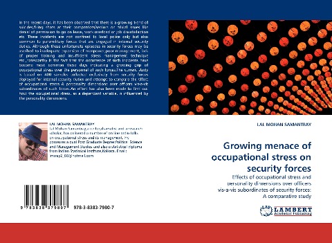 Growing menace of occupational stress on security forces: Effects of occupational stress and personality dimensions over officers vis-a-vis subordinates of security forces: A comparative study