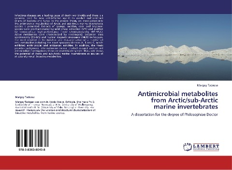 Antimicrobial metabolites from Arctic/sub-Arctic marine invertebrates: A dissertation for the degree of Philosophiae Doctor