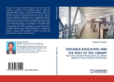 DISTANCE EDUCATION AND THE ROLE OF THE LIBRARY: THE INITIAL DISTANCE PROGRAMMES AND LIBRARY SERVICES AT THE UNIVERSITY OF BOTSWANA