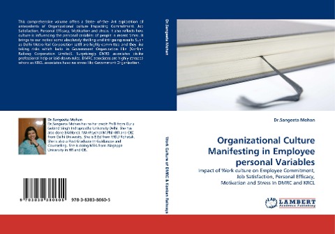 Organizational Culture Manifesting in Employee personal Variables: Impact of Work culture on Employee Commitment, Job Satisfaction, Personal Efficacy, Motivation and Stress In DMRC and KRCL