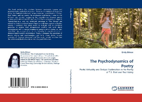The Psychodynamics of Poetry: Poetic Virtuality and Oedipal Sublimation in the Poetry of T.S. Eliot and Paul Valéry