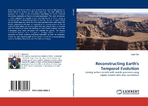 Reconstructing Earths Temporal Evolution: Linking surface records with mantle processes using adjoint models with data assimilation