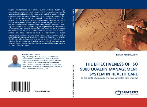THE EFFECTIVENESS OF ISO 9000 QUALITY MANAGEMENT SYSTEM IN HEALTH CARE: Is ISO 9000 QMS really effective in health care system?