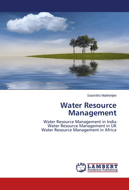 Water Resource Management: Water Resource Management in India Water Resource Management in UK Water Resource Management in Africa