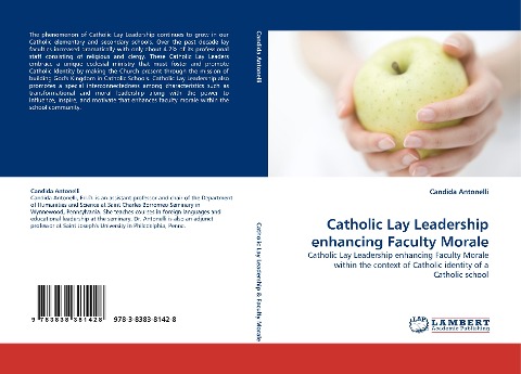 Catholic Lay Leadership enhancing Faculty Morale: Catholic Lay Leadership enhancing Faculty Morale within the context of Catholic identity of a Catholic school